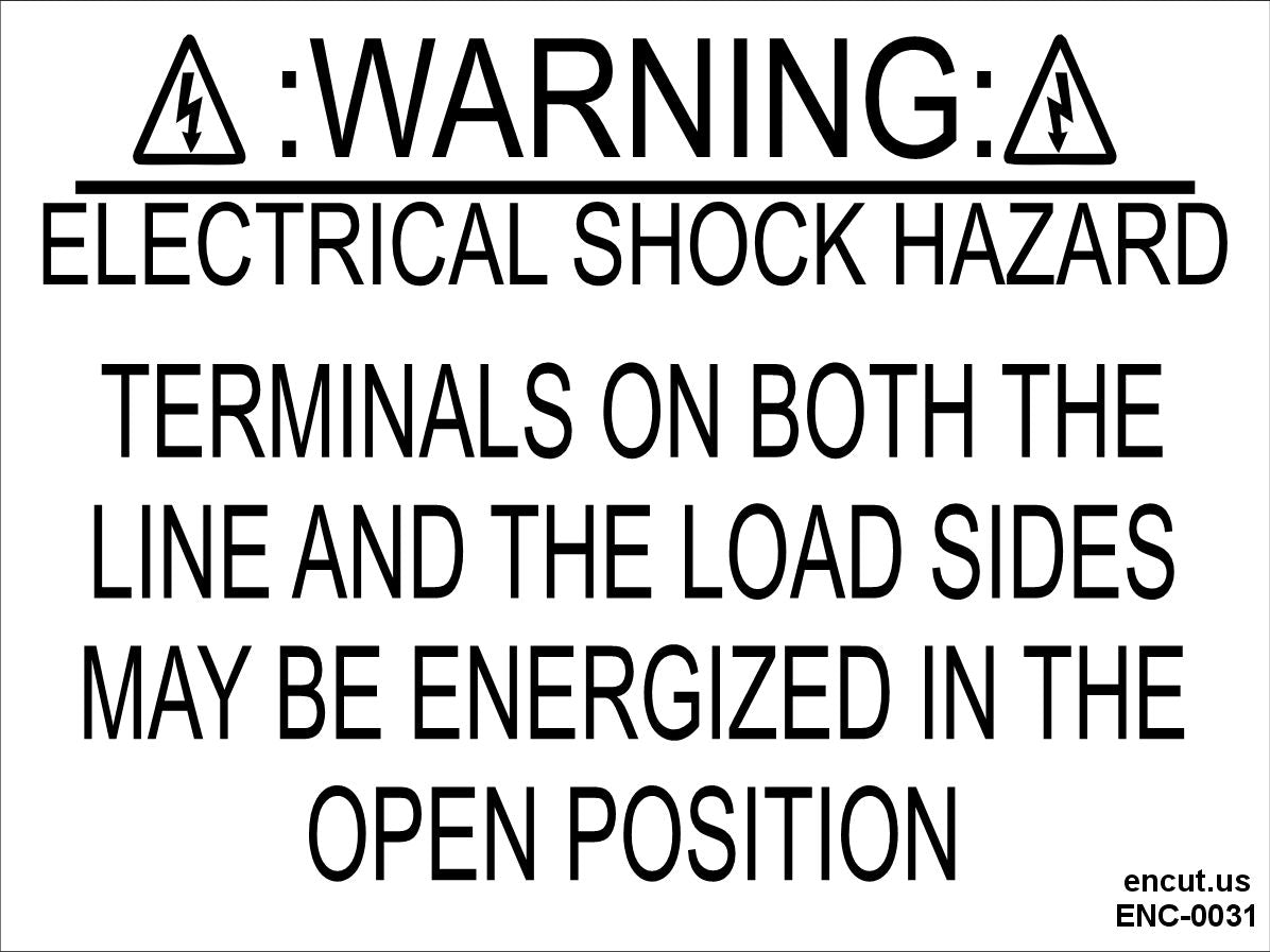 Warning: Terminals On Both The Line And The Load Sides May Be Energized Placard