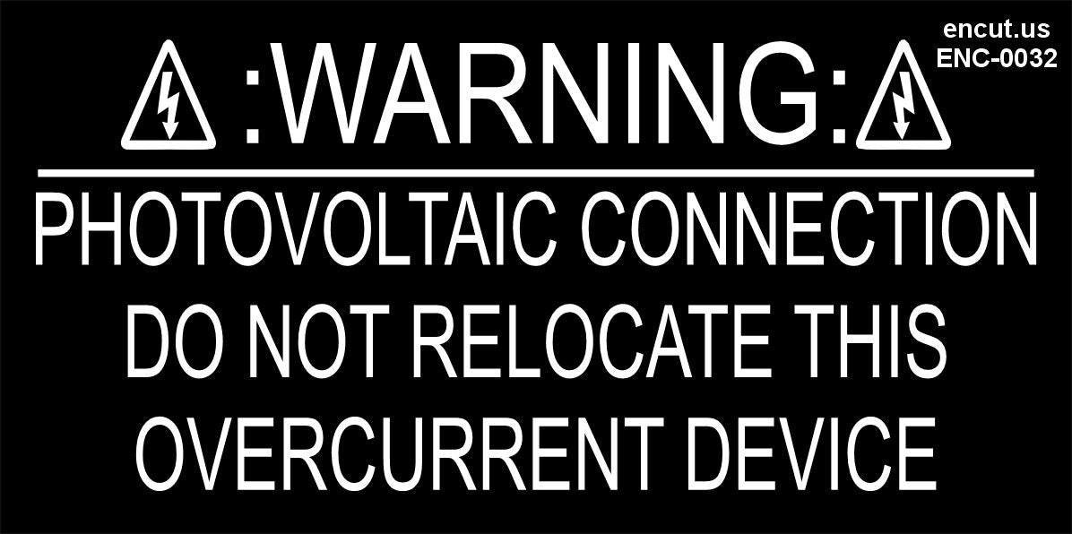 Warning: Photovoltaic Connection Do Not Relocate Placard