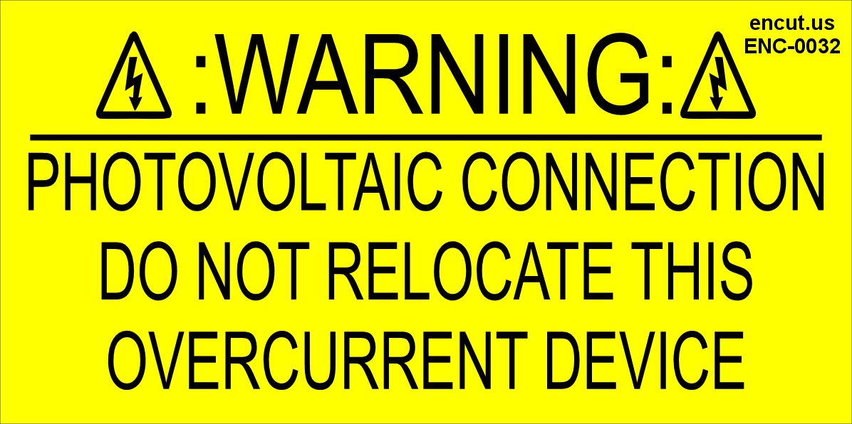 Warning: Photovoltaic Connection Do Not Relocate Placard