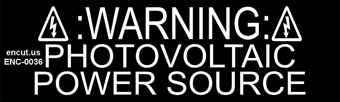 Warning: Photovoltaic Power Source Placard