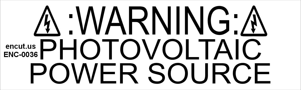 Warning: Photovoltaic Power Source Placard