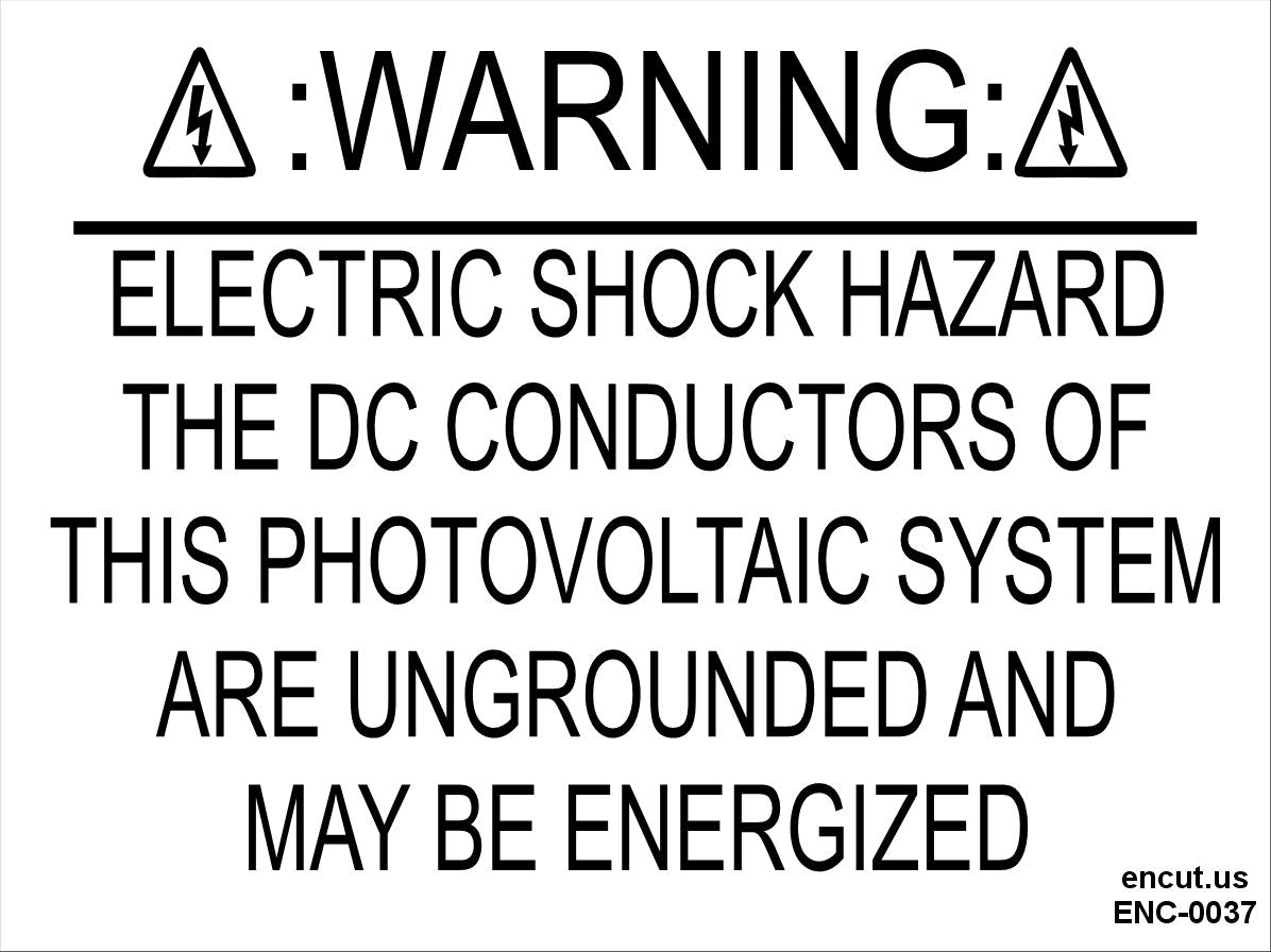 Warning: The DC Conductors May Be Energized Placard