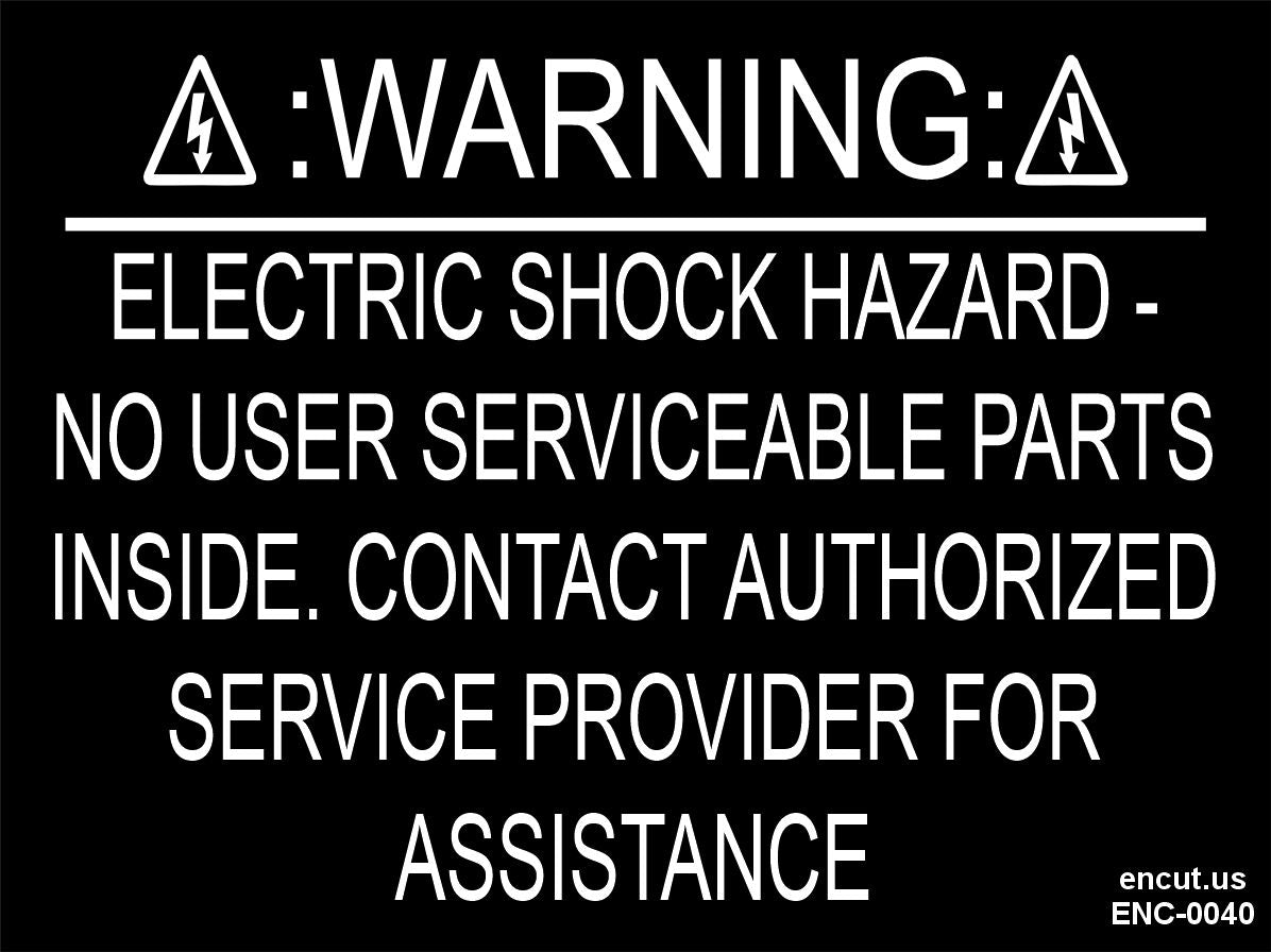 Warning: No User Serviceable Parts Inside Placard