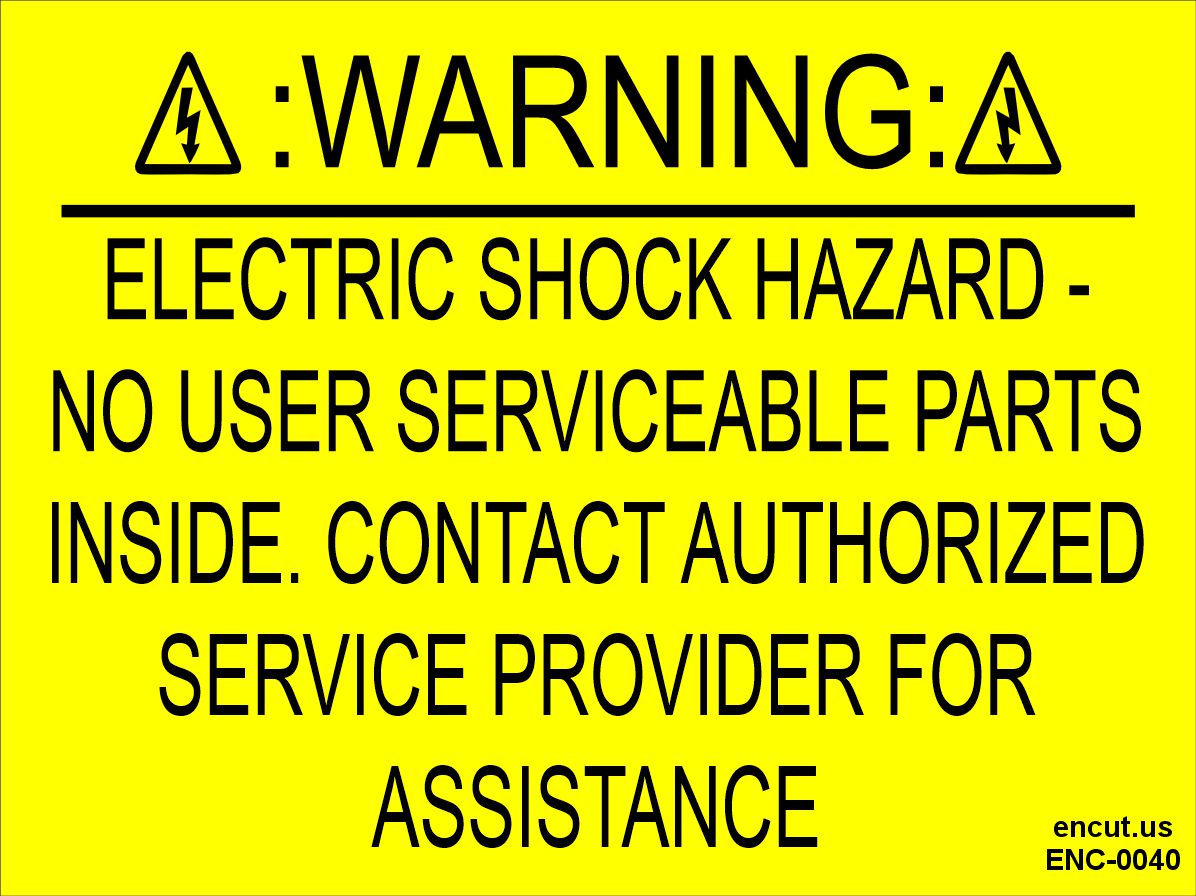Warning: No User Serviceable Parts Inside Placard