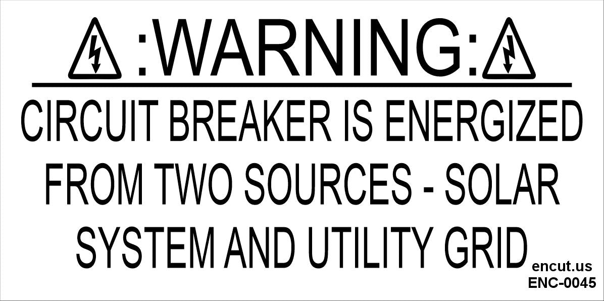 Warning: Circuit Breaker is Energized Placard