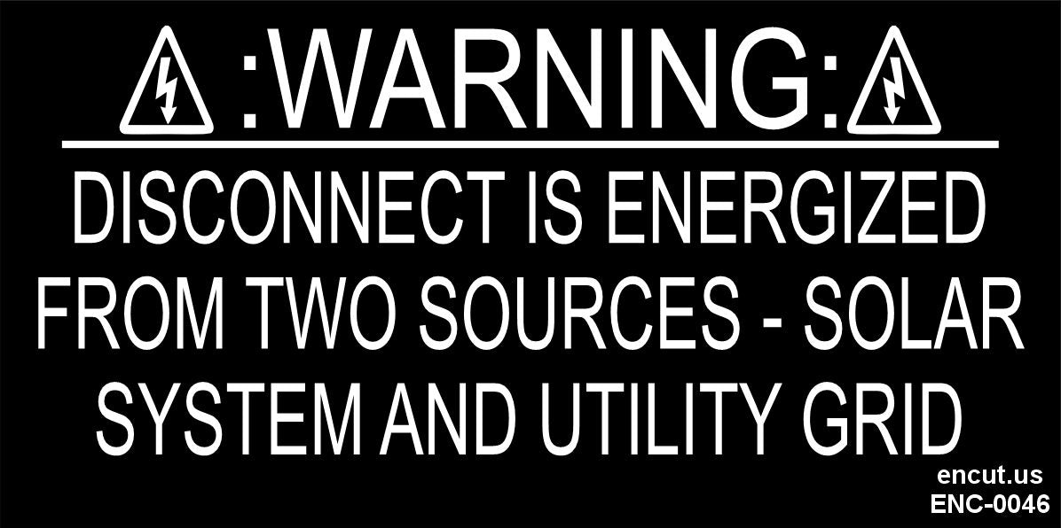 Warning: Disconnect is Energized From Two Sources Placard