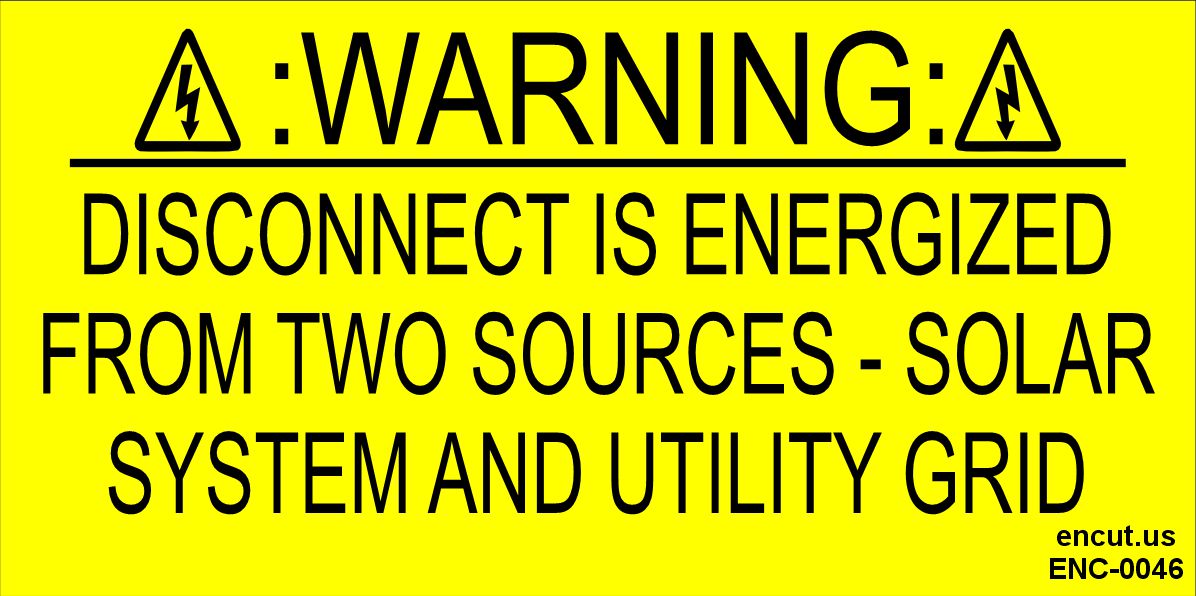 Warning: Disconnect is Energized From Two Sources Placard