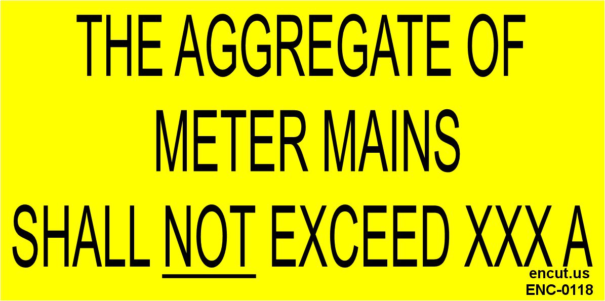 The Aggregate Of Meter Mains Shall Not Exceed Placard
