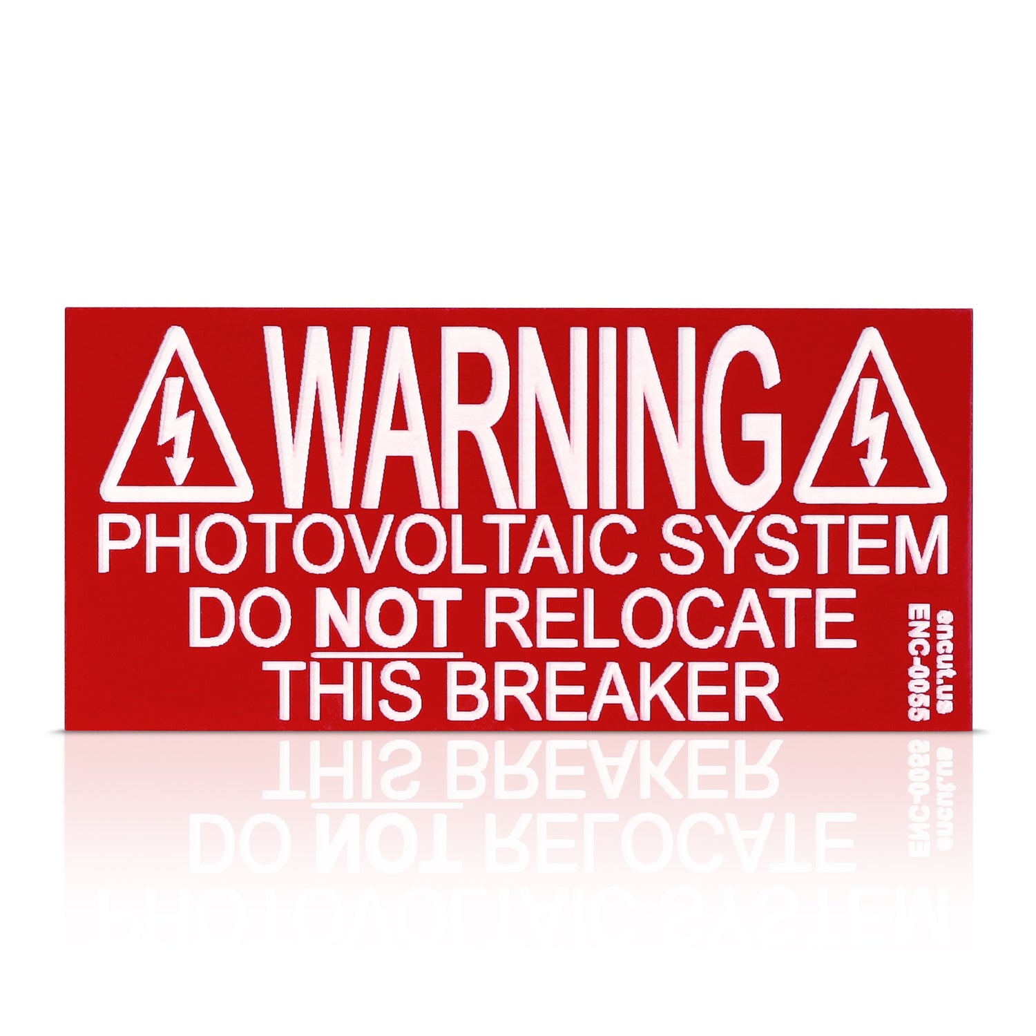 Warning: Do not Relocate this Breaker Placard