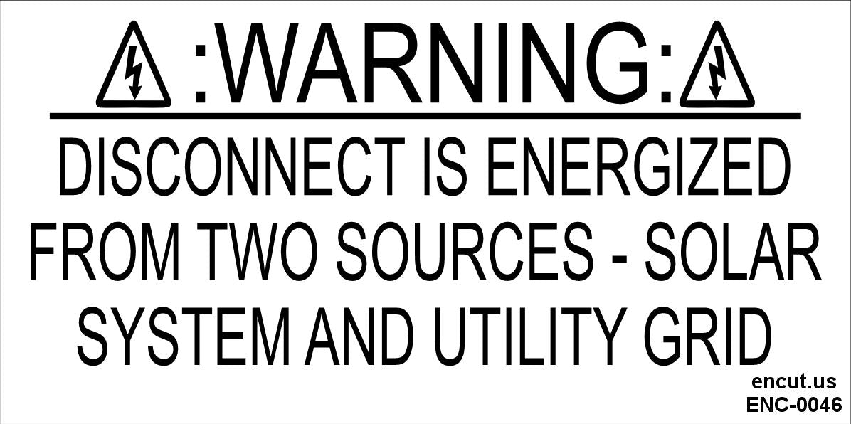 Warning: Disconnect is Energized From Two Sources Placard