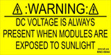 Warning: DC Voltage is Always Present Placard